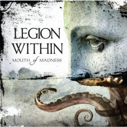 Legion Within : Mouth of Madness